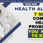 Health Alert: The 7 Most Common Health Problems You Need to Know About