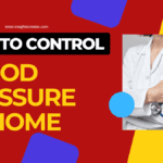 How to Control Blood Pressure at Home