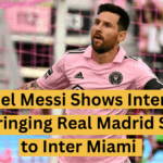 Inter Miami: Lionel Messi Shows Interest in Bringing Real Madrid Star to Inter Miami