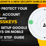 Understanding Google Passkeys : How to update your Google Account Passkeys