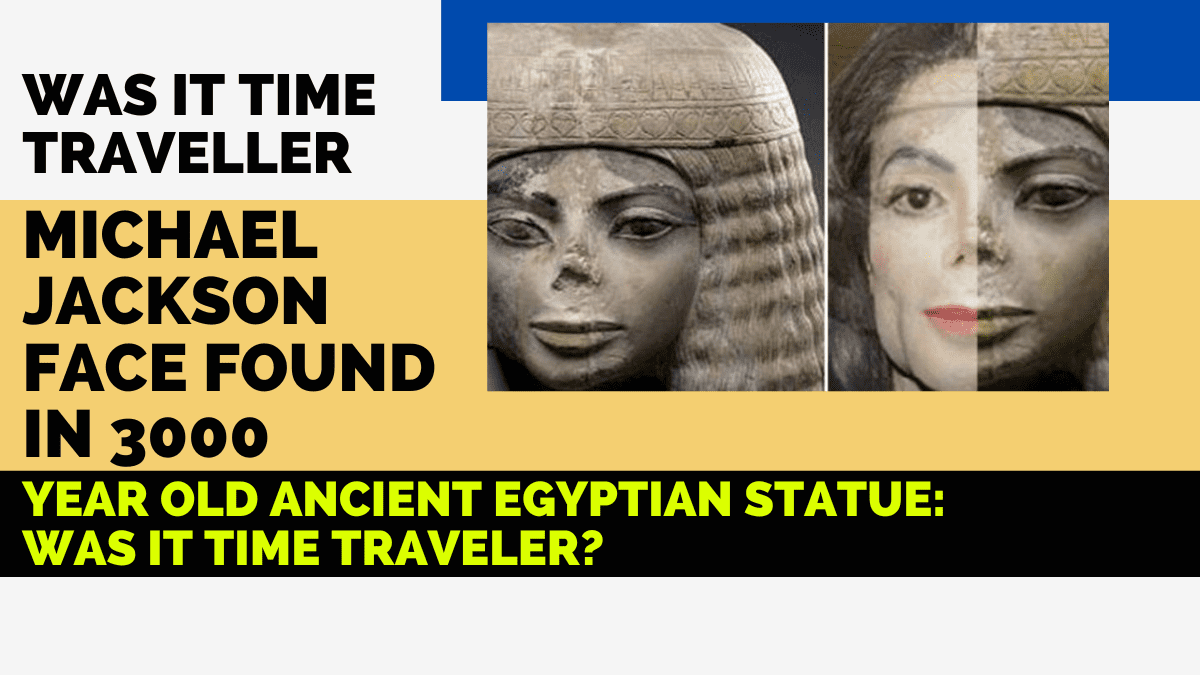 Michael Jackson Face Found In 3000 Year Old Ancient Egyptian Statue: Was It Time Traveler