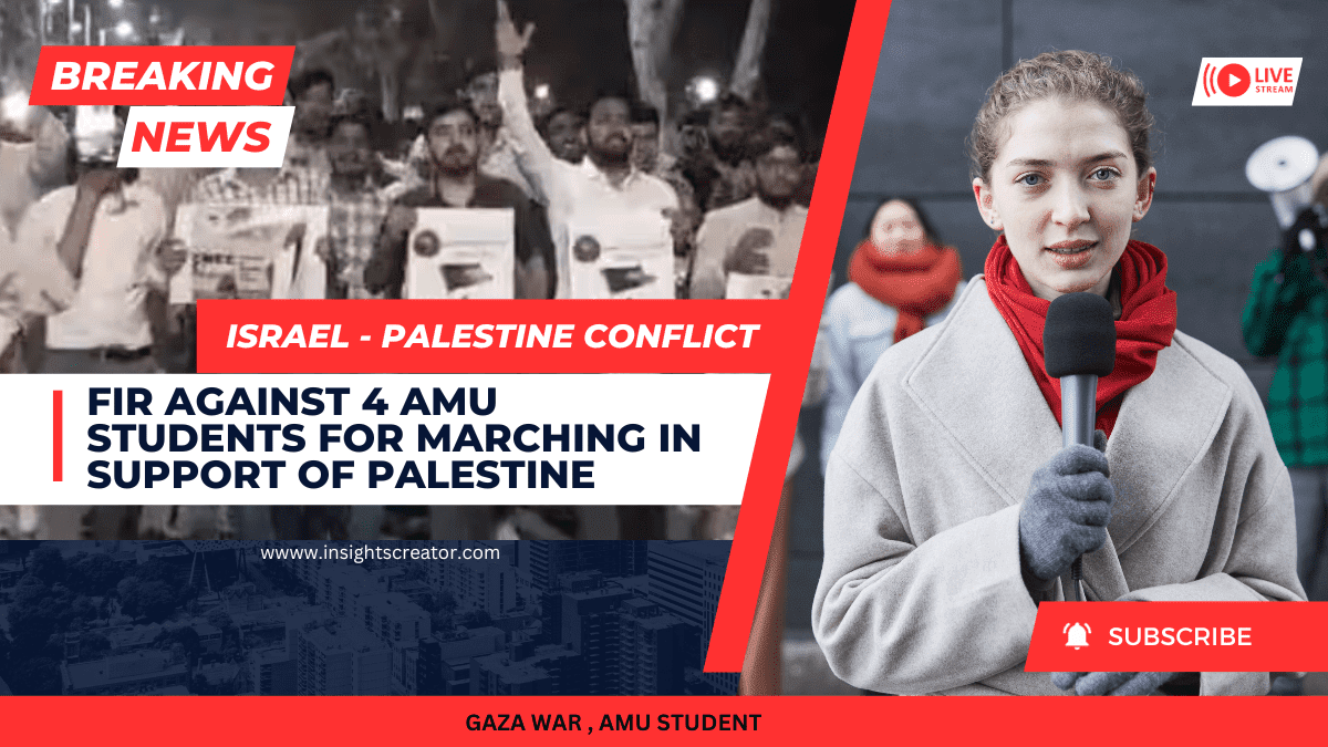 Fir Against 4 Amu Students For Marching In Support Of Palestine