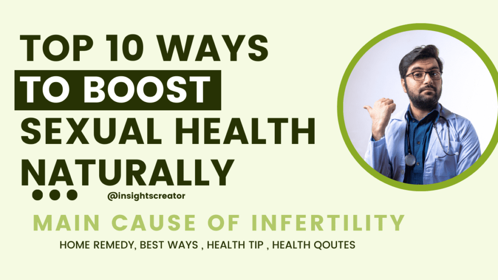 Here Are The Top 10 Ways That Will Boost Your Sexual Health