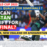 ICC World Cup 2023 : Final Qualification Race for Semifinals