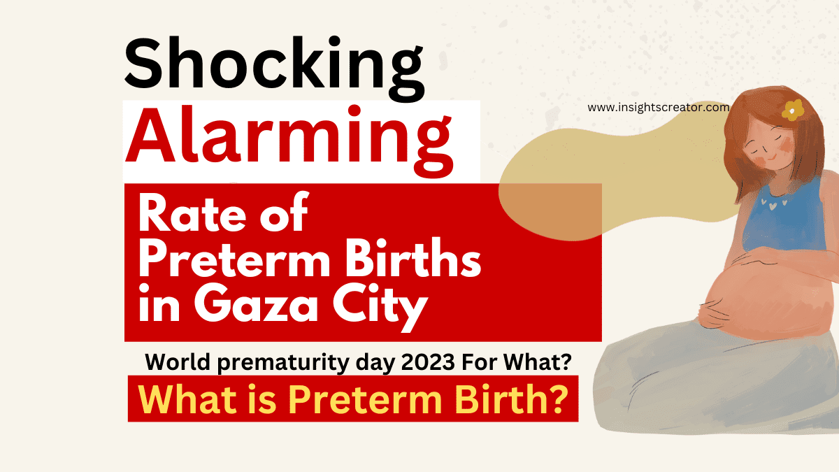 Alarming Rate Of Preterm Births In Gaza City World Prematurity Day 2023