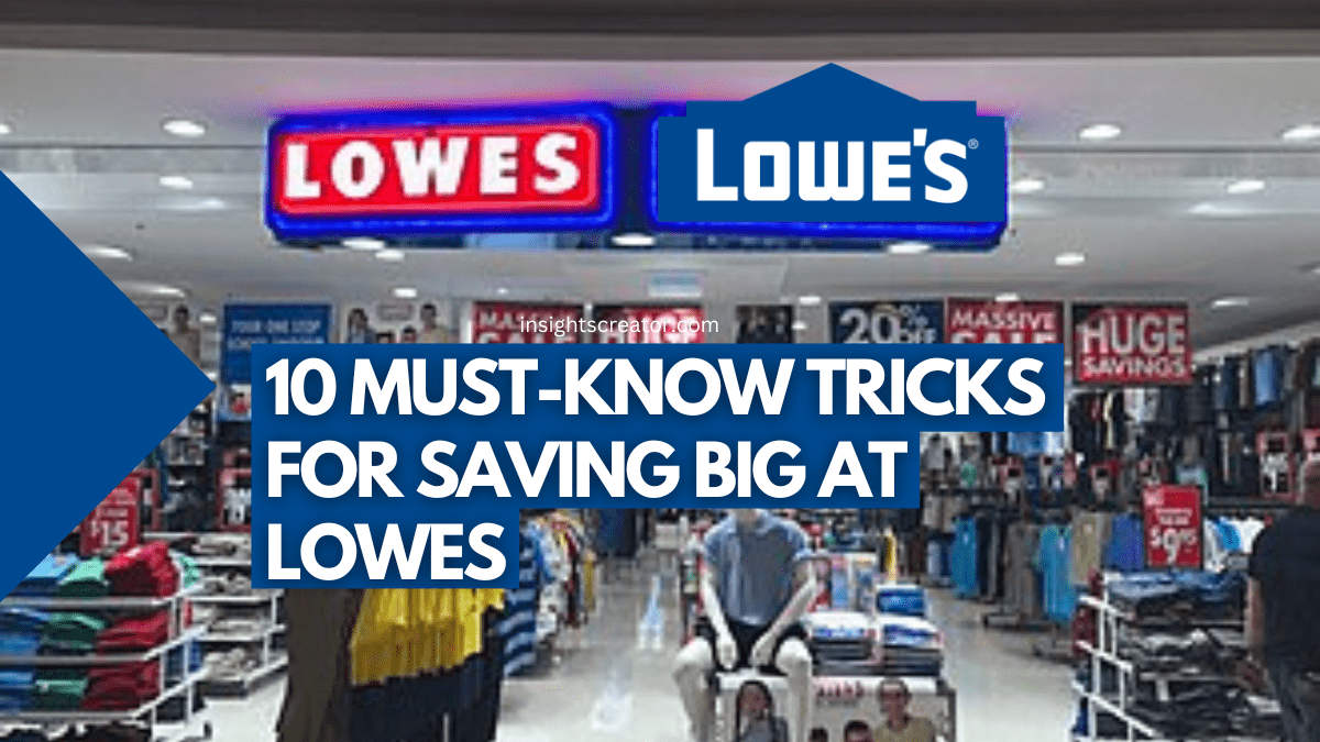 10 Must-Know Tricks For Saving Big At Lowes
