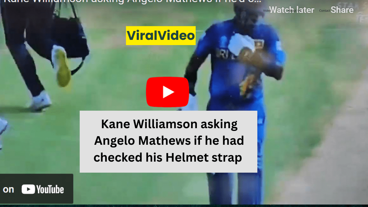 Kane Williamson Asking Angelo Mathews If He Had Checked His Helmet Strap