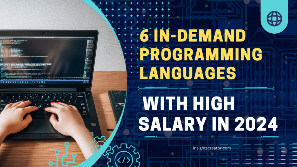 6 In-Demand Programming Languages with High Salary in 2024