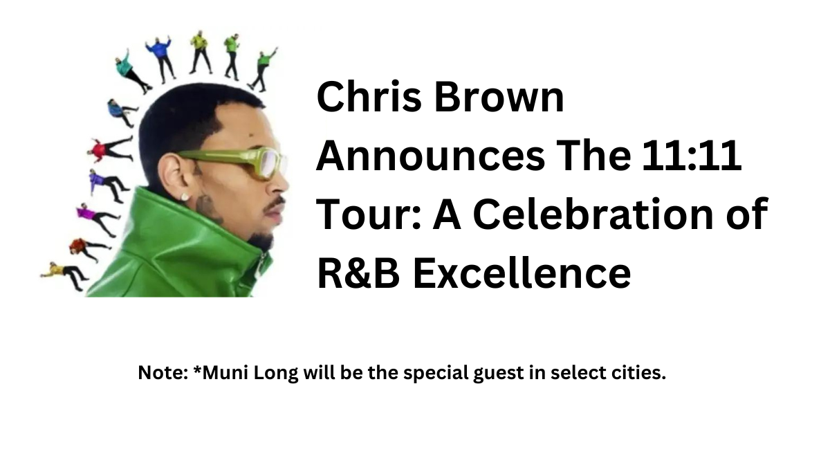 Chris Brown Announces The 1111 Tour A Celebration of R&B Excellence