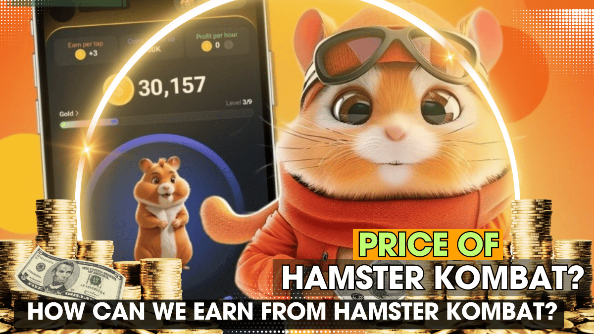 Price Of Hamster Kombat? How Can We Earn From Hamster Kombat?