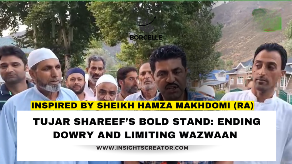 Tujar Shareef’s Bold Stand Ending Dowry And Limiting Wazwaan Inspired By Sheikh Hamza Makhdomi (Ra)