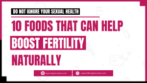 10 Foods That Can Help Boost Fertility Naturally